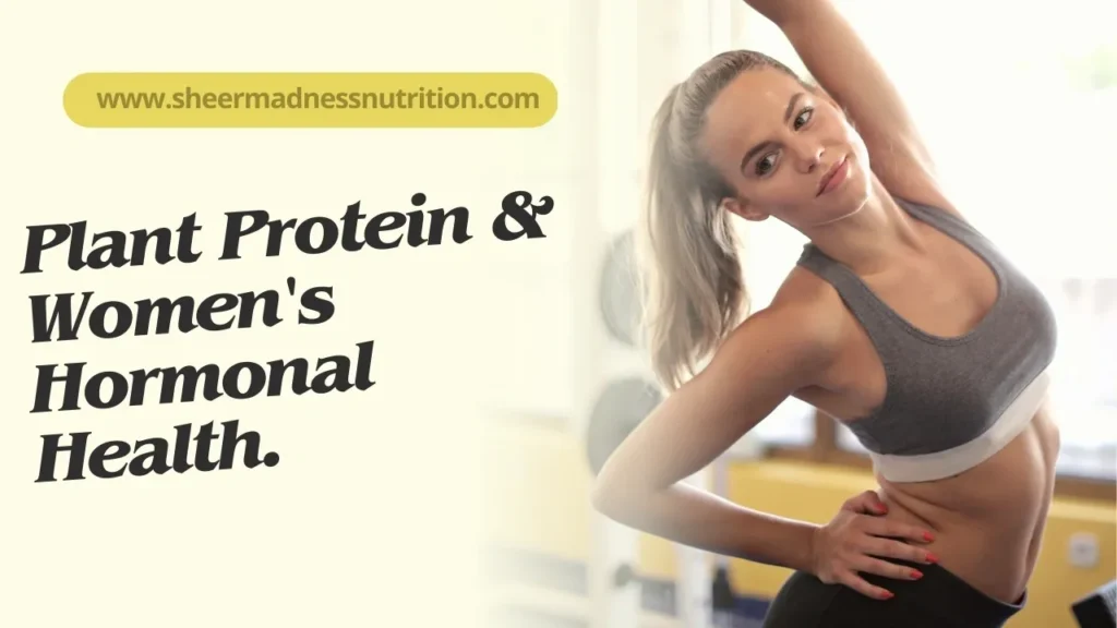 Plant Protein Benefits for women