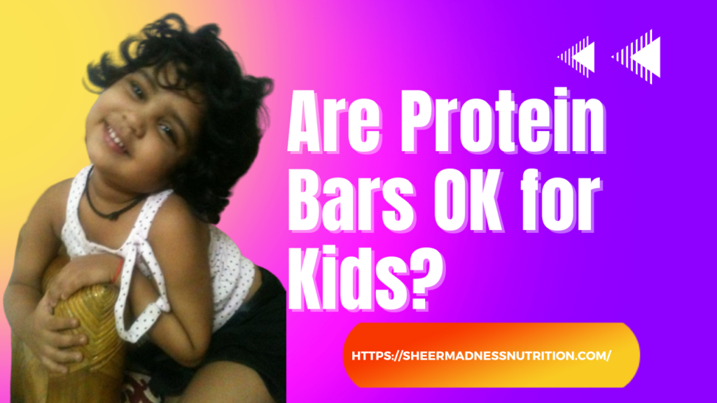 Are Protein Bars OK for Kids?