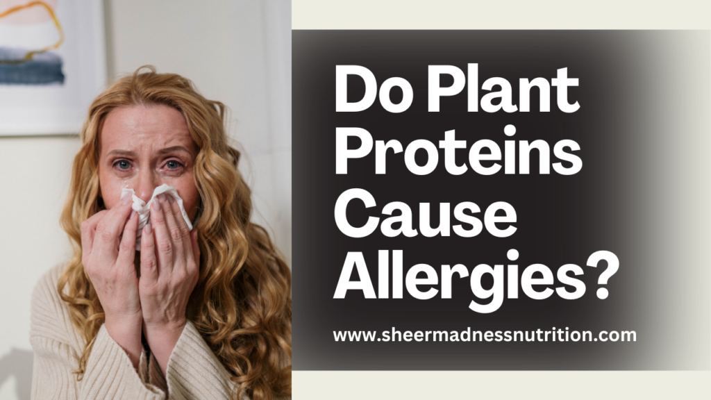 Do Plant Proteins Cause Allergies?