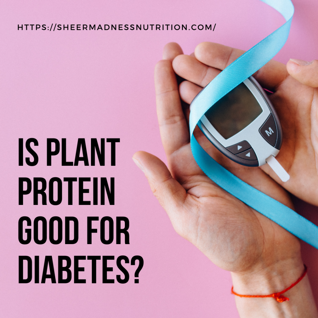 Is plant protein good for diabetes?