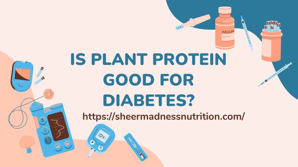 Is plant protein good for diabetes?