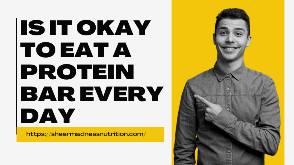 Is it Okay to Eat a Protein Bar Every Day? An In-Depth Exploration