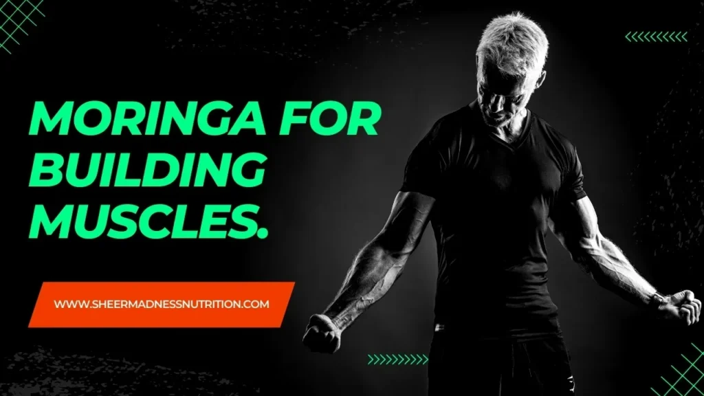 Moringa for Building Muscle